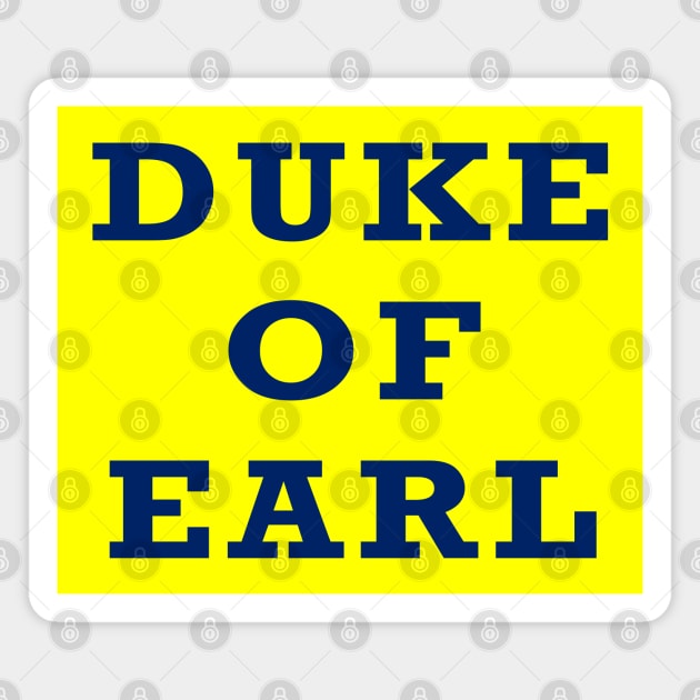 Duke of Earl Magnet by Lyvershop